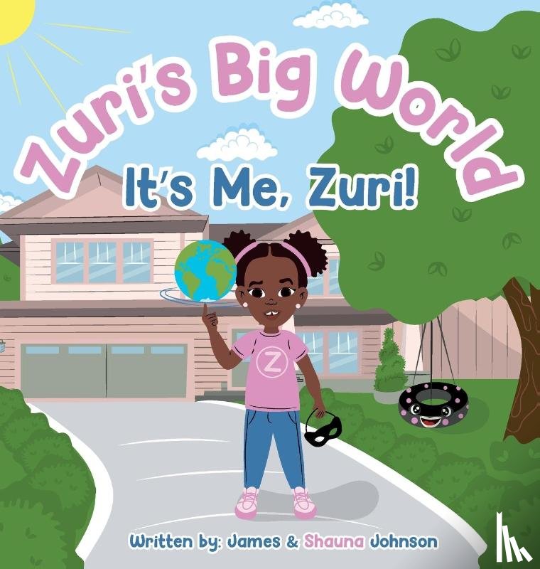 Johnson, James, Johnson, Shauna - Zuri's Big World