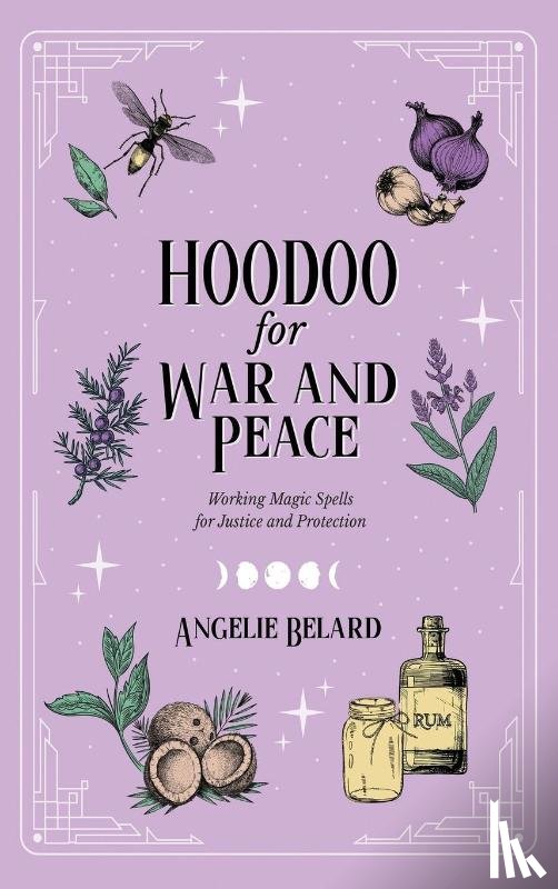 Belard, Angelie - Hoodoo for War and Peace