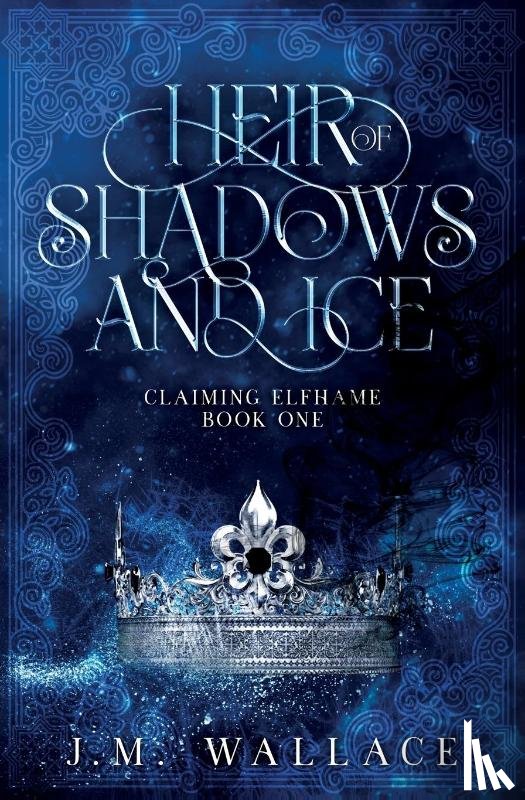 Wallace, J M - Heir of Shadows and Ice