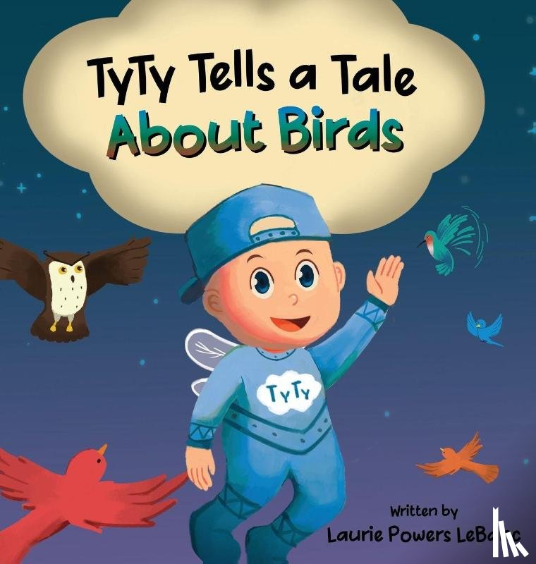 Powers LeBlanc, Laurie - TyTy Tells a Tale About Birds