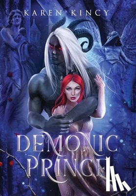 Kincy, Karen - Demonic Prince: A Dark Fantasy Romance