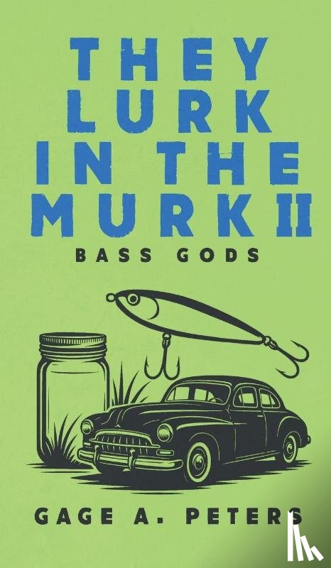 Peters, Gage A. - They Lurk in the Murk