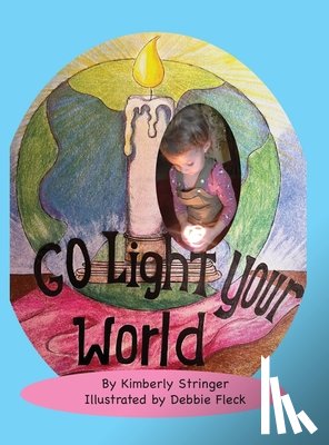 Stringer, Kimberly - Go Light Your World