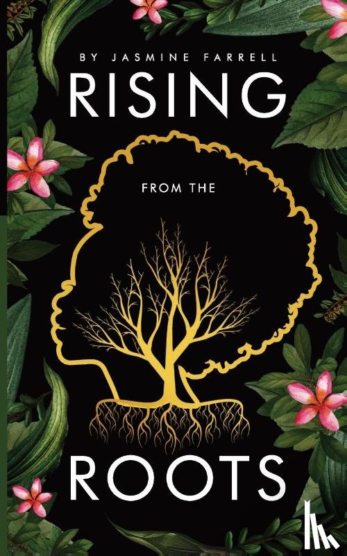 Farrell, Jasmine - Rising From the Roots
