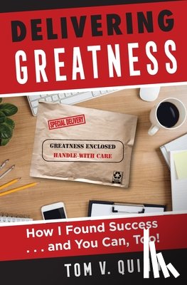 Quinn, Tom V - Delivering Greatness