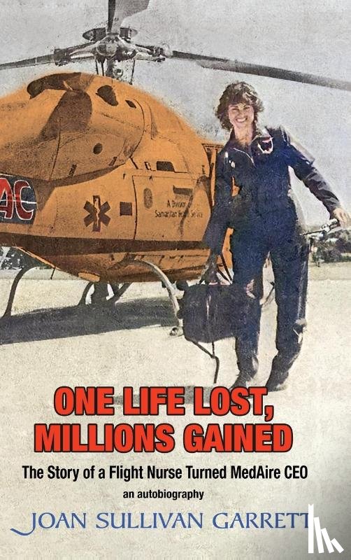 Garrett, Joan Sullivan - One Life Lost, Millions Gained