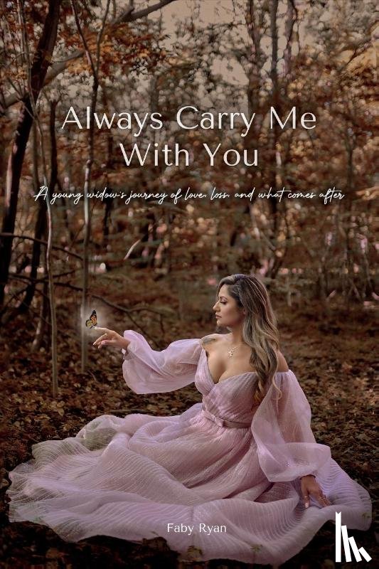 Ryan, Faby - Always Carry Me with You