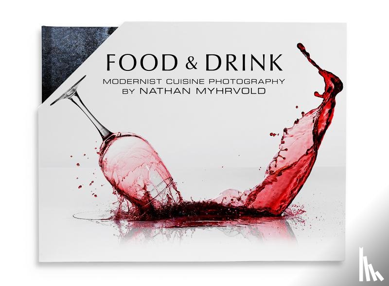 Myhrvold, Nathan - Food & Drink: Modernist Cuisine Photography