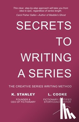 Stanley, K., Cooke, L. - Secrets to Writing a Series