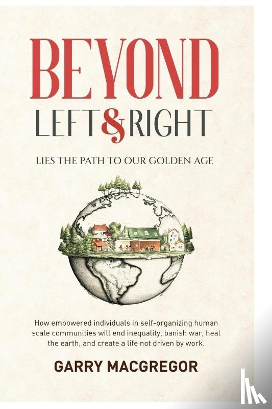 MacGregor, Garry - Beyond Left and Right