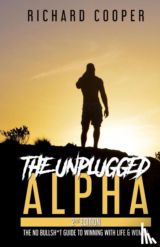 Cooper, Richard - The Unplugged Alpha (2nd Edition)