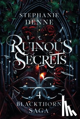 Denne, Stephanie - Ruinous Secrets