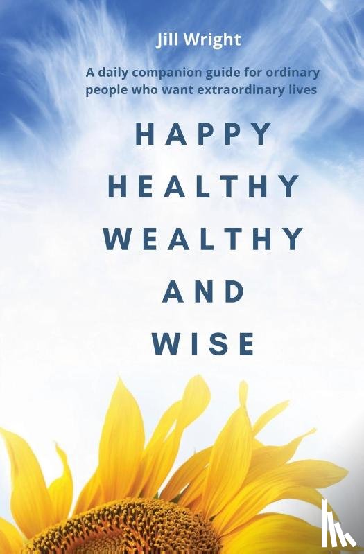 Wright, Jill - Happy Healthy Wealthy and Wise