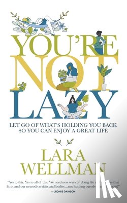Wellman, Lara - You're Not Lazy