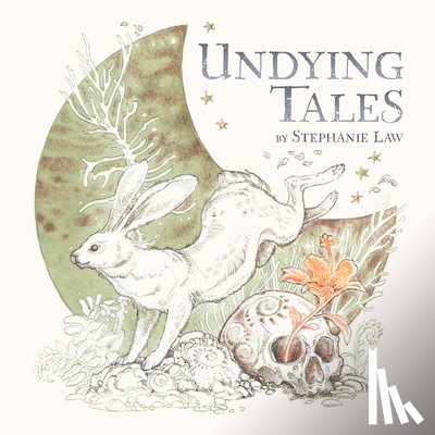 Law, Stephanie - Undying Tales: Mythologies of Creatures on the Verge of Extinction
