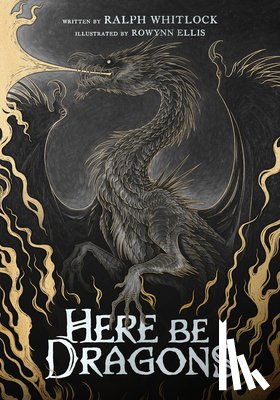 Ellis, Rowynn - Here Be Dragons