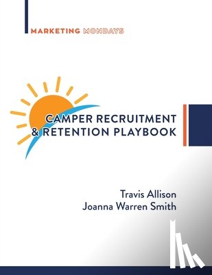 Allison, Travis - Camper Recruitment & Retention Playbook