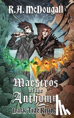 McDougall, Riley Allan - Maestros of the Anthymn: Dark Tide Rising