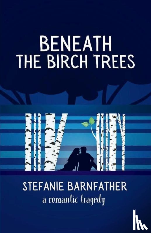 Barnfather, Stefanie - Beneath the Birch Trees