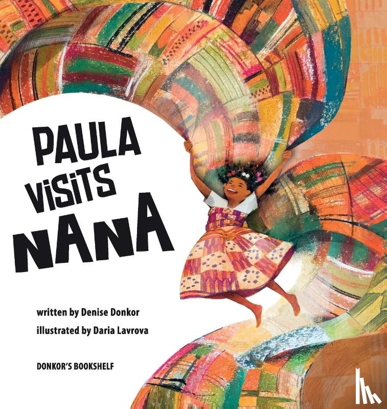 Donkor, Denise - Paula Visits Nana