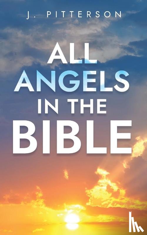 Pitterson, J. - All Angels in The Bible
