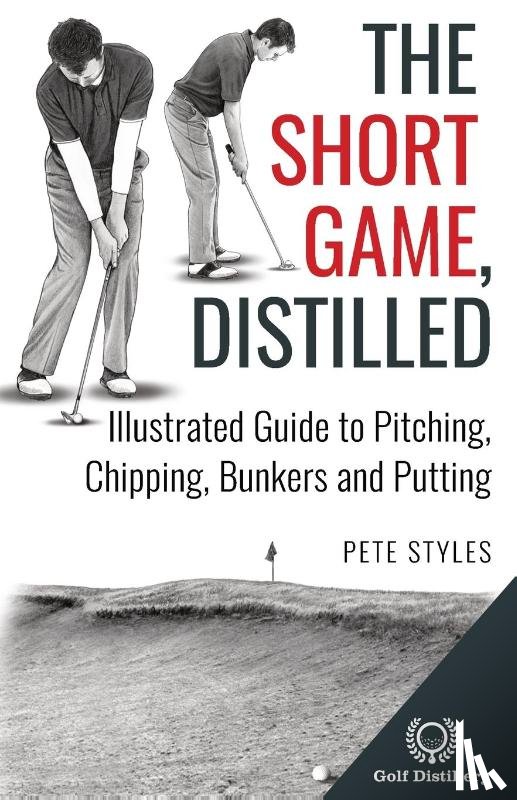 Styles, Pete - The Short Game, Distilled
