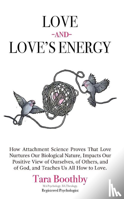 Boothby, Tara - Love and Love's Energy