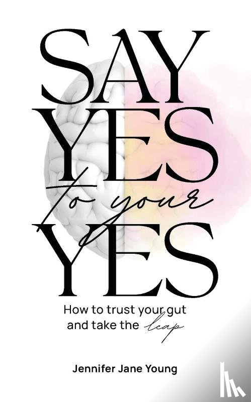 Young, Jennifer Jane - Say Yes to Your YES