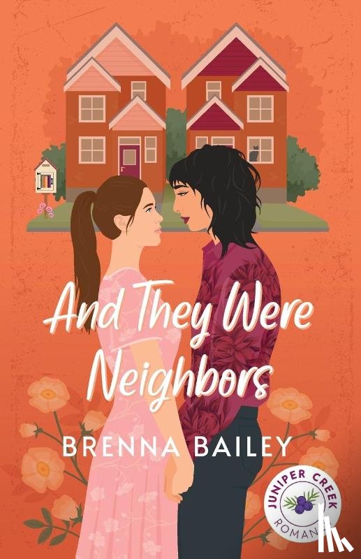 Bailey, Brenna - And They Were Neighbors