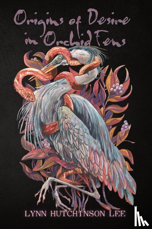 Hutchinson Lee, Lynn - Origins of Desire in Orchid Fens