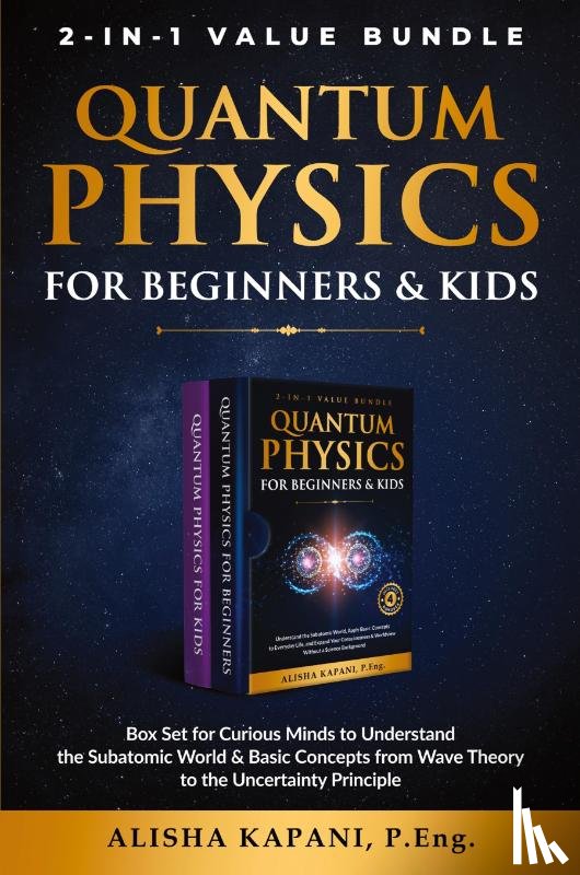 Kapani, Alisha - Quantum Physics for Beginners & Kids