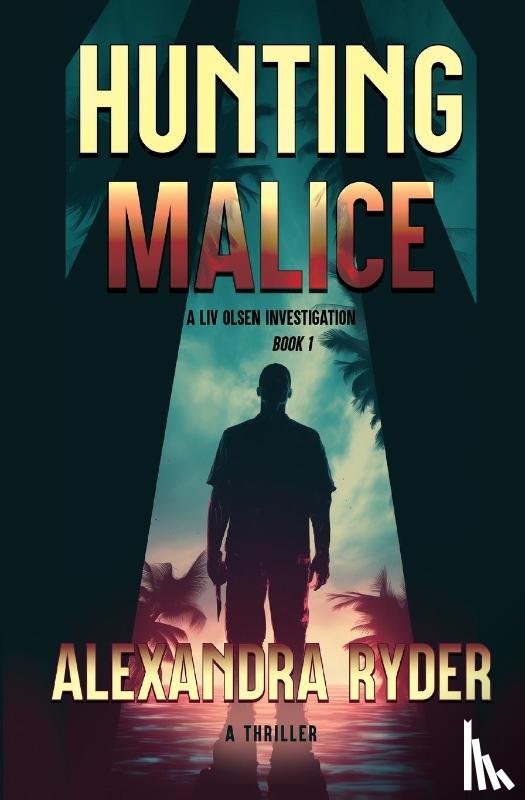 Ryder, Alexandra - HUNTING MALICE