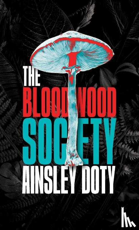 Doty, Ainsley - The Bloodwood Society