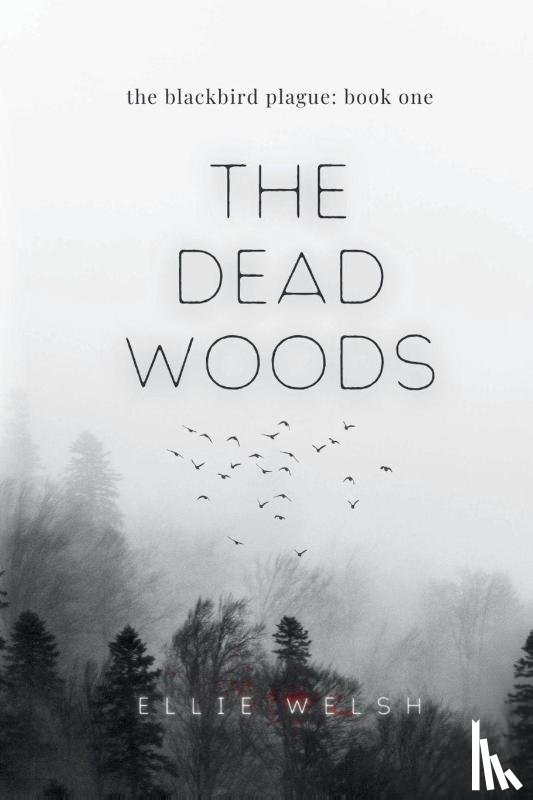 Welsh, Ellie - The Dead Woods