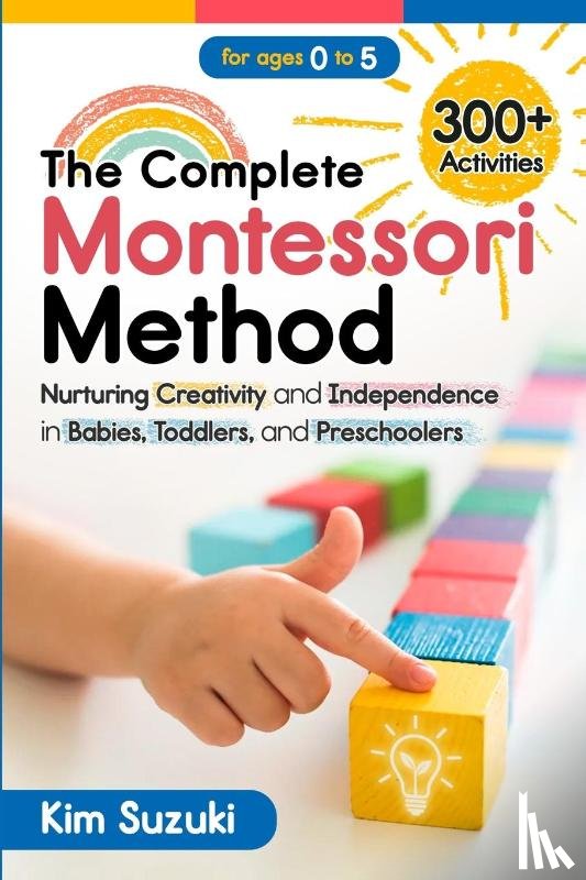 Suzuki, Kim - The Complete Montessori Method Book