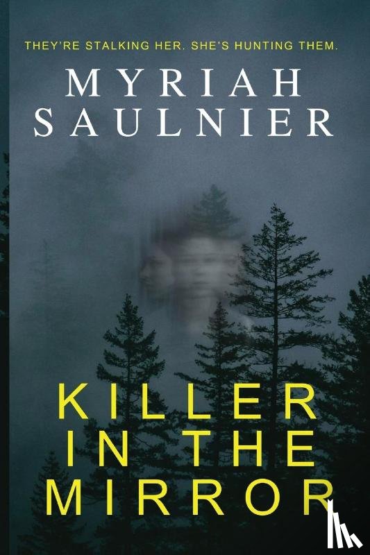 Saulnier, Myriah - Killer in the Mirror