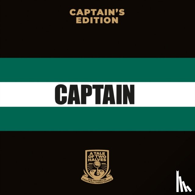 Bitmap Books - A Tale Of Two Halves: The History of Football Video Games (Captain's Edition)
