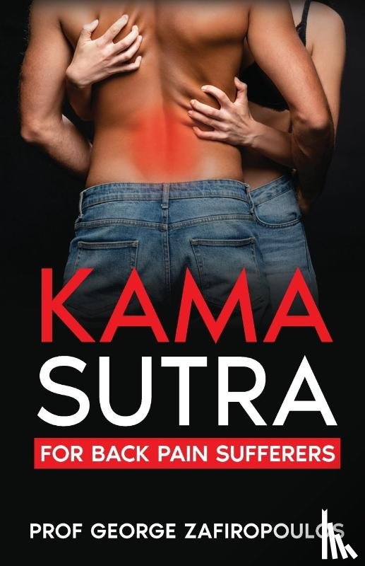 Zafiropoulos, George - KAMA SUTRA FOR BACK PAIN SUFFERERS