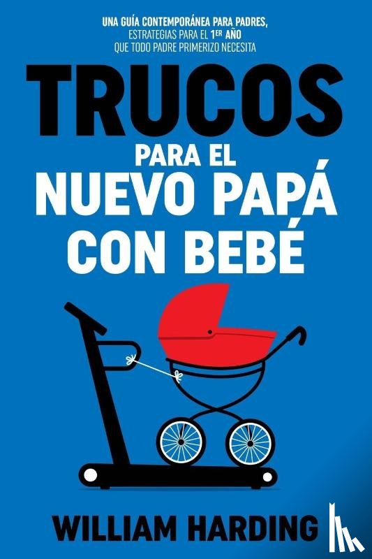 Harding, William - TRUCOS PARA EL NUEVO PAPÁ CON BEBÉ