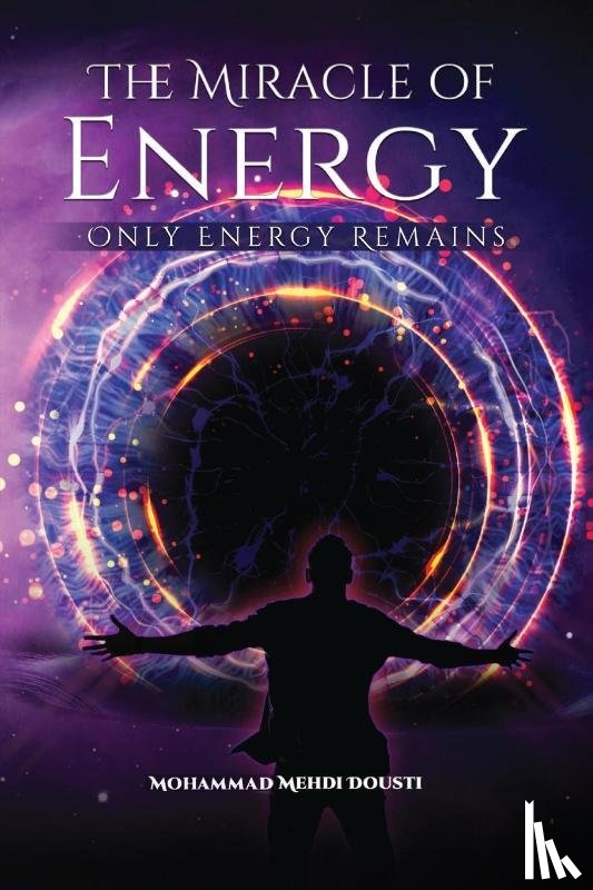 Mehdi Dousti, Mohammad - The Miracle of Energy