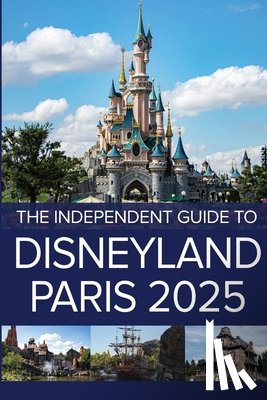 Costa, G. - Costa, G: Independent Guide to Disneyland Paris 2025