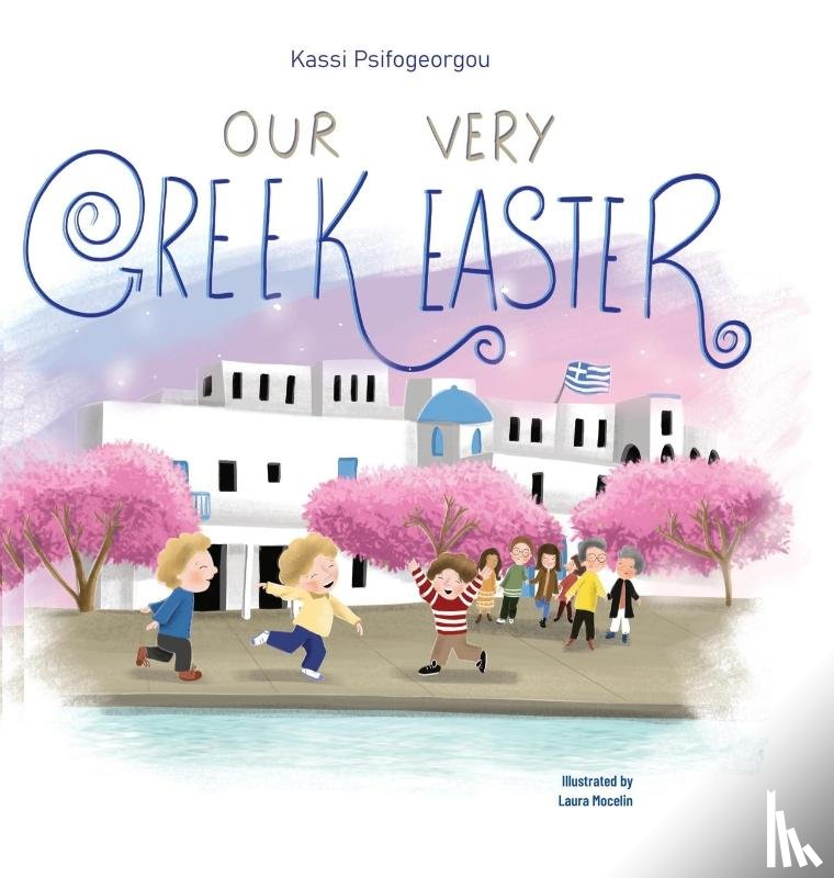 Psifogeorgou, Kassi - Our Very Greek Easter