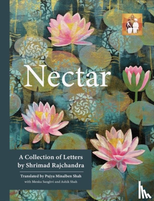 Rajchandra, Shrimad, Shah, Pujya Minal - Nectar