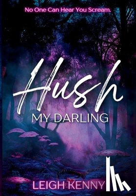 Kenny, Leigh - Hush, My Darling