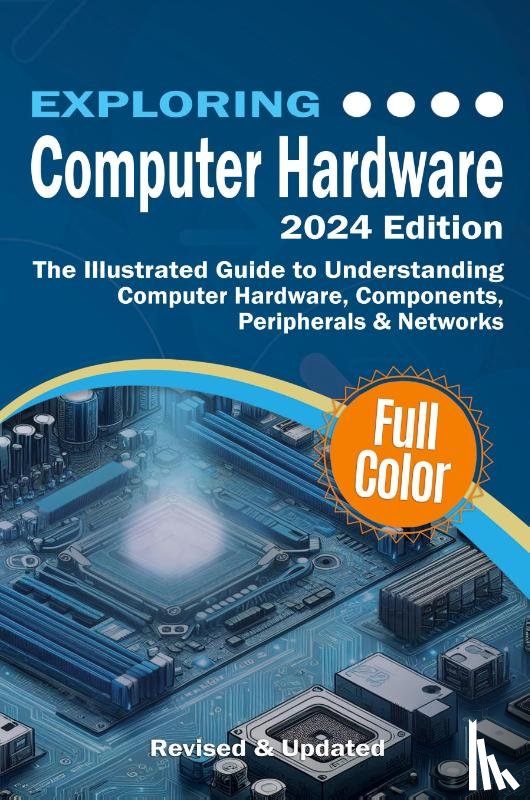 Wilson, Kevin - Exploring Computer Hardware - 2024 Edition