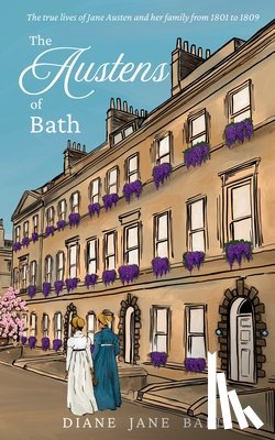 Ball, Diane Jane - The Austens of Bath