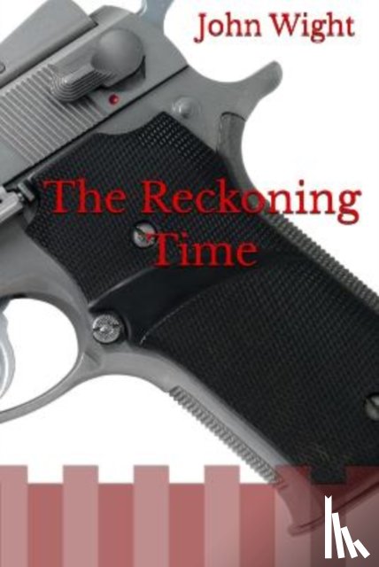 WIGHT, John - The Reckoning Time