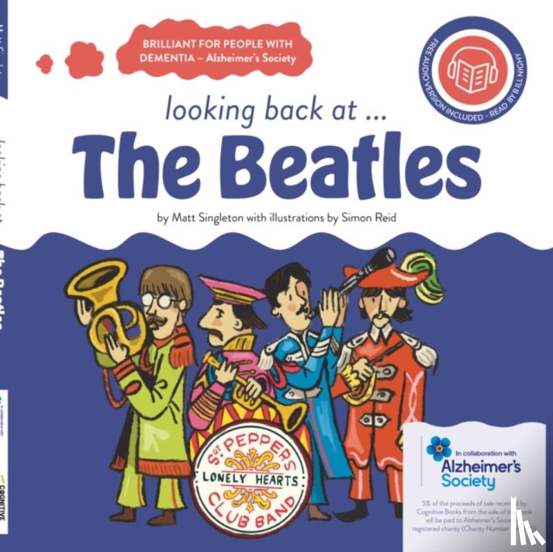 Singleton, Matt - looking back at... The Beatles: a dementia-friendly book
