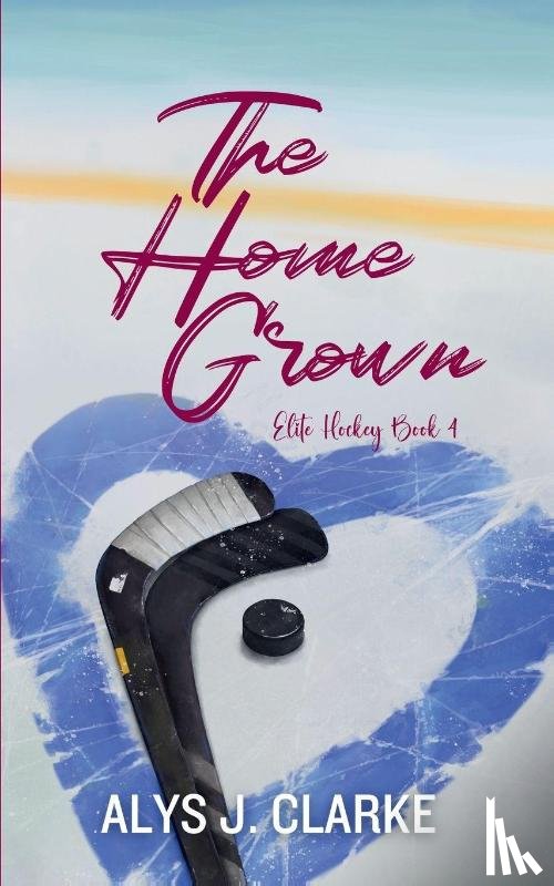 Clarke, Alys J. - The Home Grown