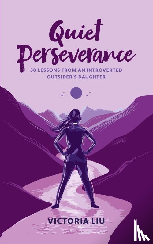 Liu, Victoria - Quiet Perseverance
